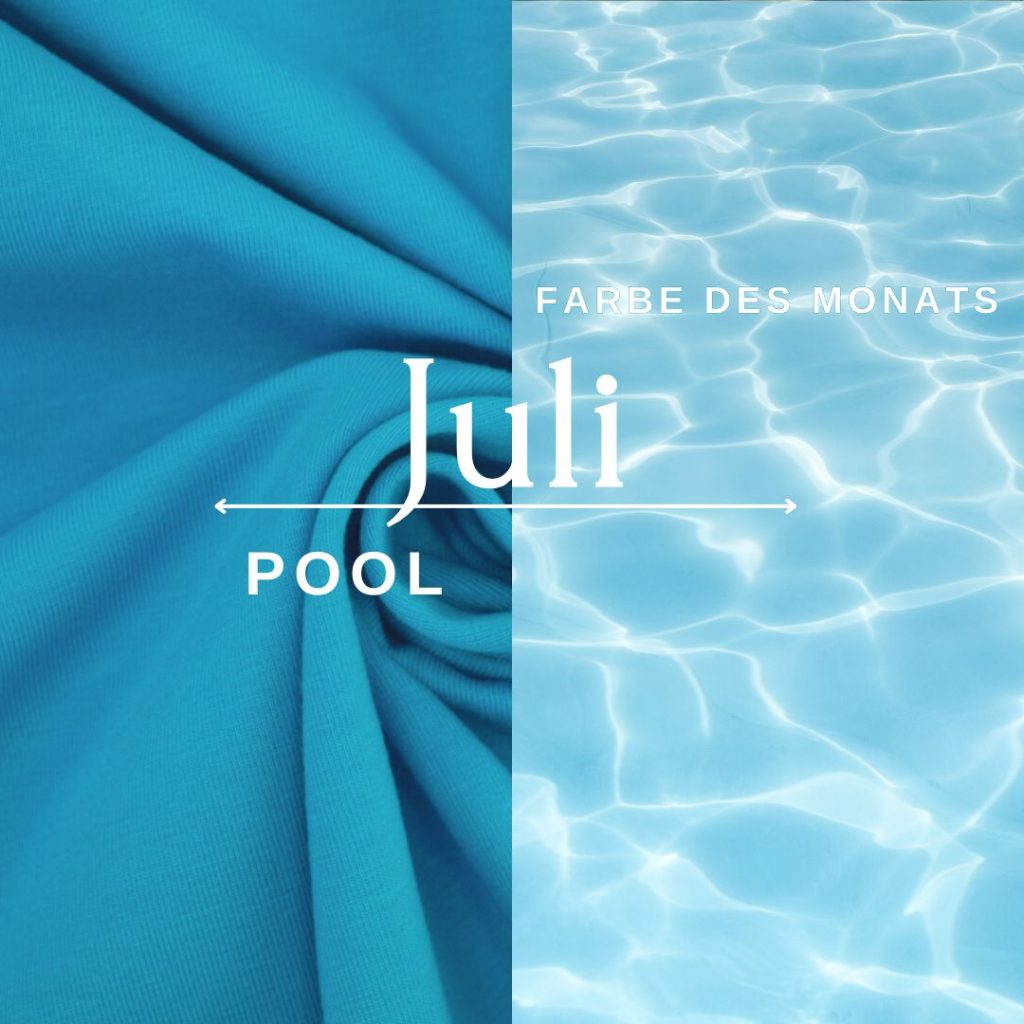 Pool - unsere Farbe des Monats Juli